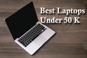 Best Laptops Under 50k